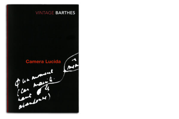Camera Lucida by Roland Barthes