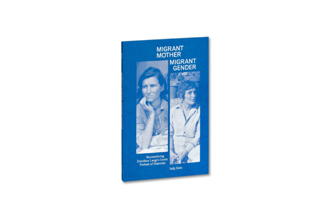 Migrant Mother, Migrant Gender - Sally Stein