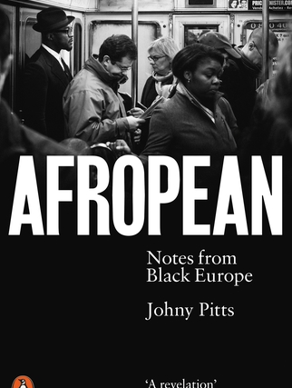 Afropean: Notes from Black Europe - Johny Pitts