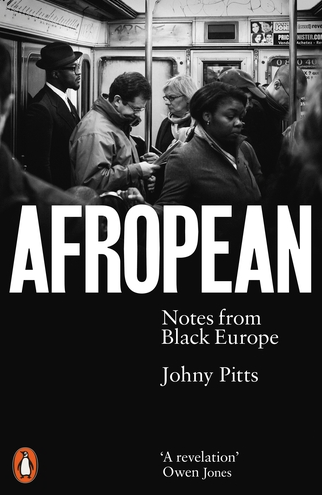 Afropean: Notes from Black Europe - Johny Pitts