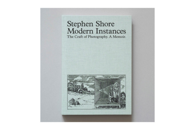 Modern Instances: The Craft of Photography. A Memoir. - Stephen Shore