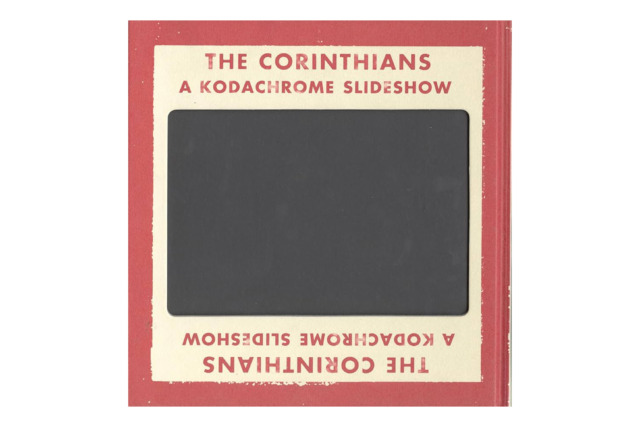 The Corinthians: A Kodachrome Slideshow - Ed Jones and Timothy Prus