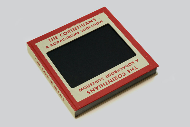 The Corinthians: A Kodachrome Slideshow - Ed Jones and Timothy Prus