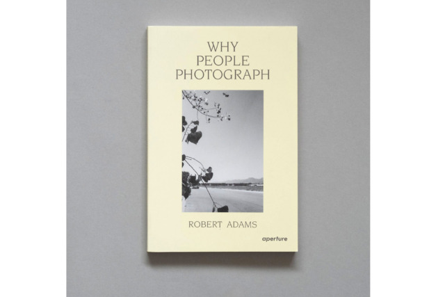 Robert Adams: Why People Photograph