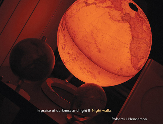 In praise of darkness and light II Night walks - Robert John Henderson