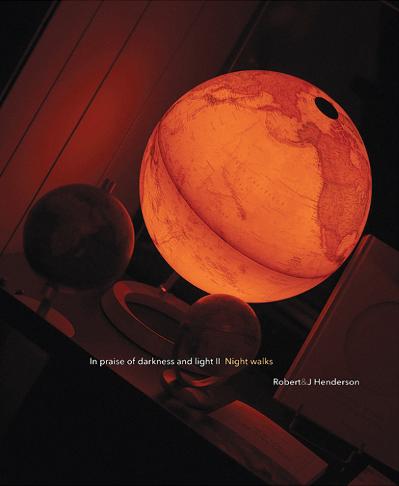 In praise of darkness and light II Night walks - Robert John Henderson