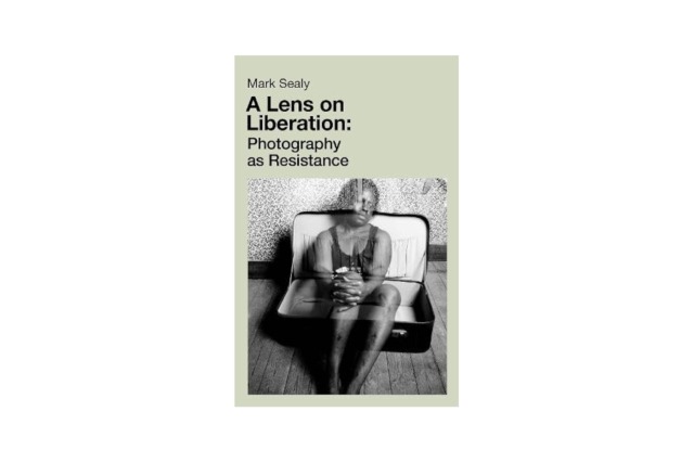 A Lens on Liberation: Photography as Resistance - Mark Sealy