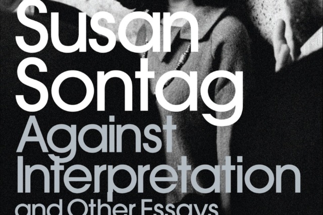 Against Interpretation and Other Essays - Susan Sontag