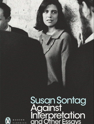 Against Interpretation and Other Essays - Susan Sontag