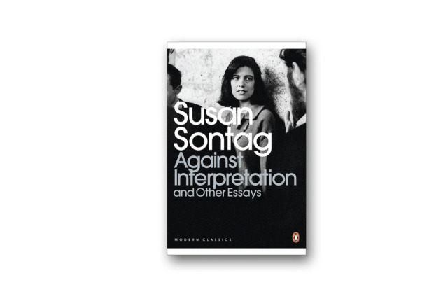 Against Interpretation and Other Essays - Susan Sontag