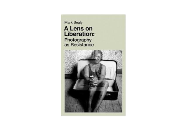 A Lens on Liberation: Photography as Resistance - Mark Sealy