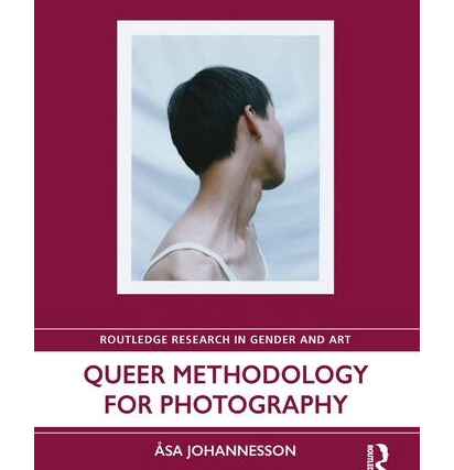 Åsa Johannesson - Queer Methodology for Photography (with Limited Edition Print)