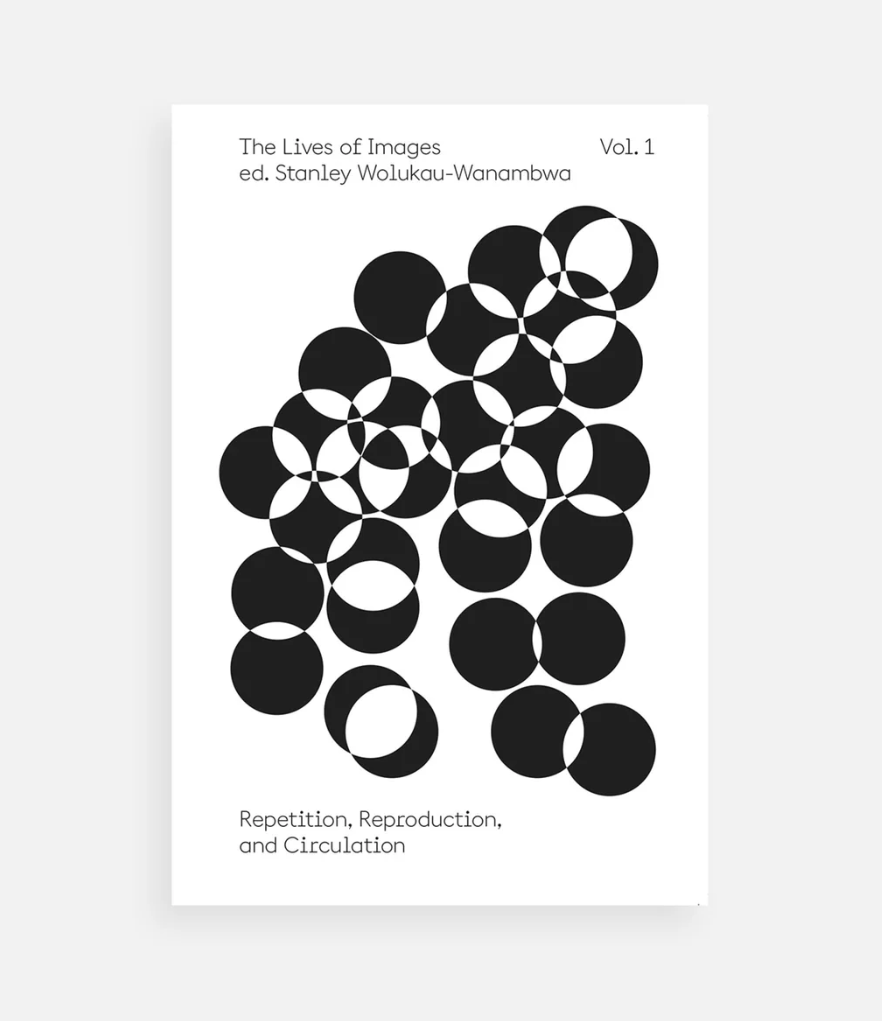 The Lives of Images Vol. 1: Repetition, Reproduction, and Circulation